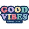 Life Is Good - R Good Vibes Sticker