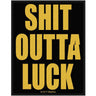 Metallica - Unisex Shit Outta Luck Standard Patch