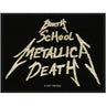 Metallica - Unisex Birth, School, Metallica, Death Standard Patch